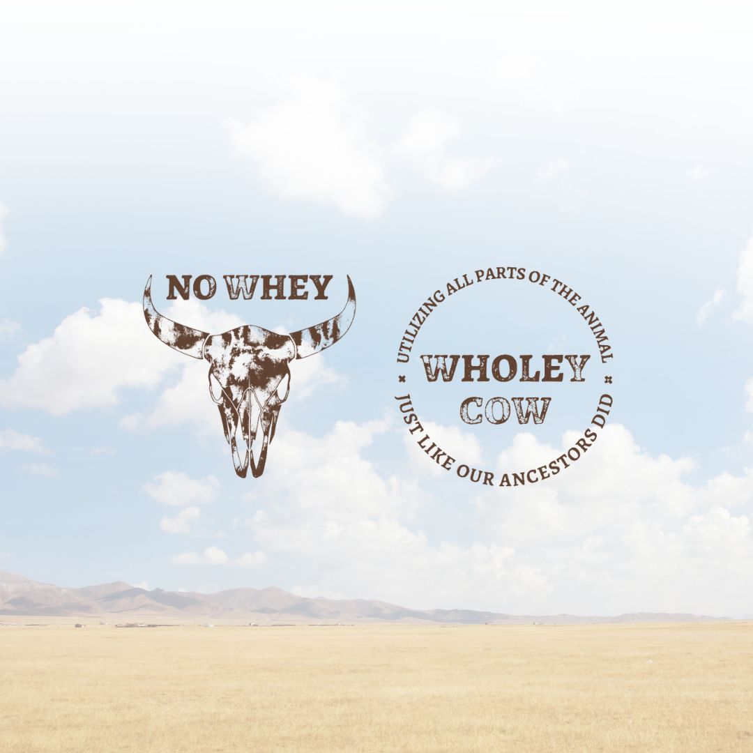 minimalist western graphic with cattle skull and Wholey Cow badge, tagline “utilizing all parts of the animal—just like our ancestors did,” prairie horizon below